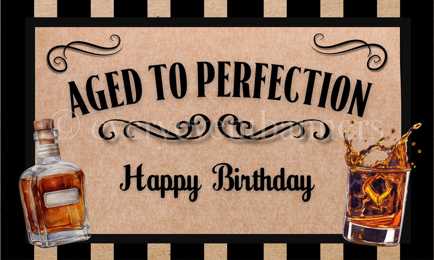 Aged to perfection, Men’s whiskey birthday banner, Digital download 3x5ft