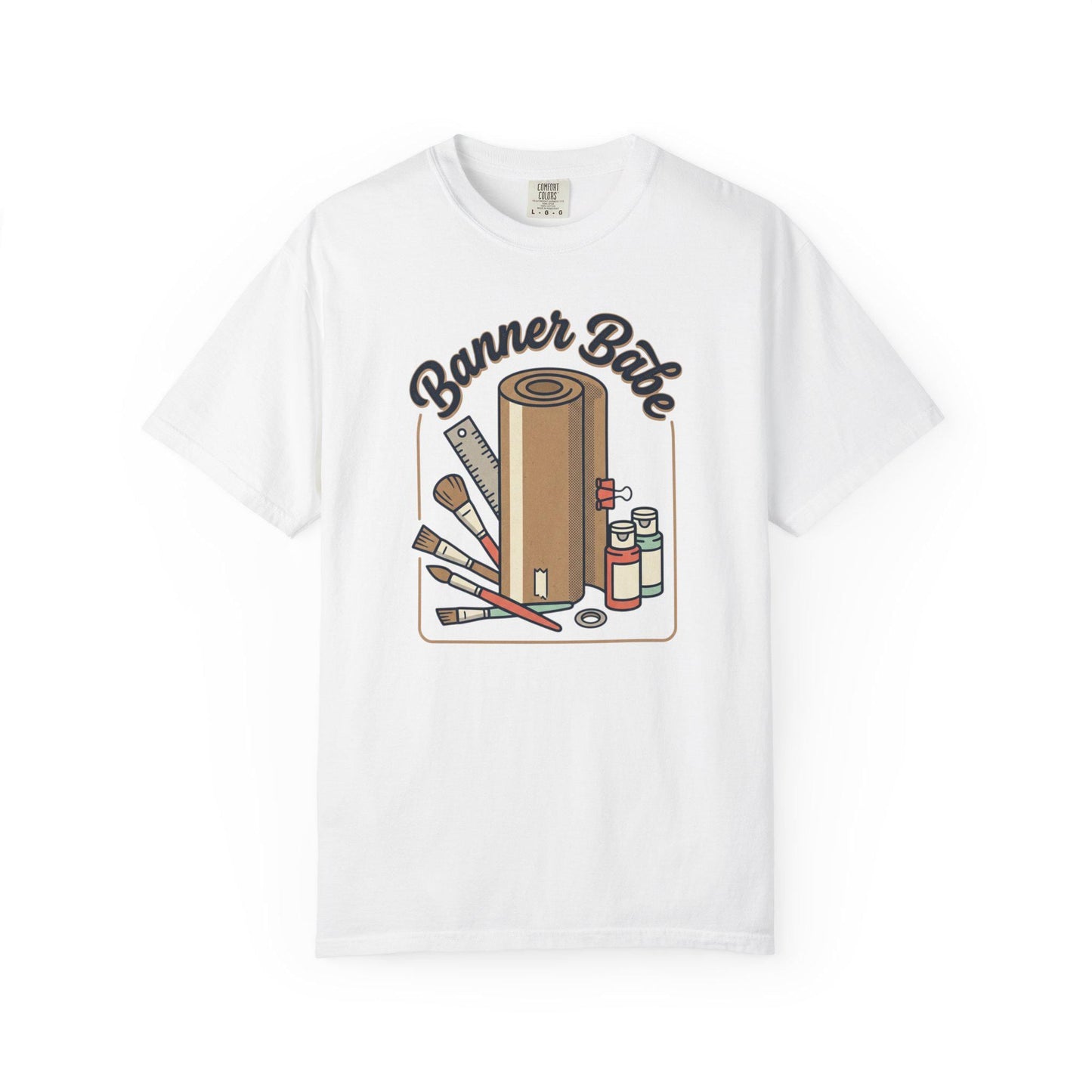 Banner Babe T-shirt | Craft Supplies Illustration, Paint Brushes, Roll of Paper